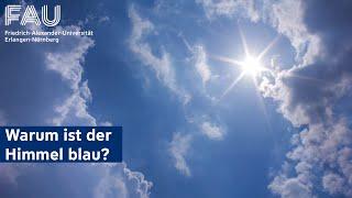 Warum ist der Himmel blau? [FAU Science]