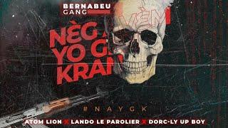 Bernabeu Gang-Nèg Avèm Yo Gen Kran (Oficial Lyrics Video)