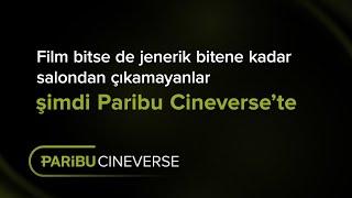 Jenerik bitene kadar çıkamayanlar | Paribu Cineverse