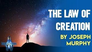 The Law of Creation by Joseph Murphy!