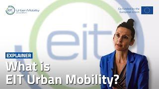 What is EIT Urban Mobility? | With Maria Tsavachidis, CEO