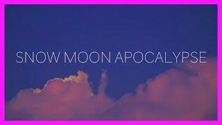 SNOW MOON APOCALYPSE