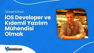 iOS Developer ve Kıdemli Yazılım Mühendisi Olmak - Göksel Köksal