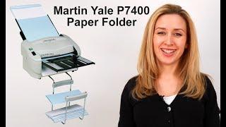 Martin Yale P7400 RapidFOLD Paper Folding Machine | Overview