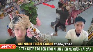 Truy nóng 2 tên cướp dí dao, trói nữ nhân viên giữa ban ngày| An ninh toàn cảnh ngày 23/6 | ANTV