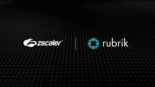 Zscaler + Rubrik: Delivering end-to-end Zero Trust security