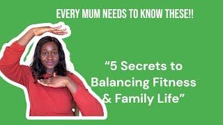 The Secret To Balancing Fitness & Family Life #fitmom #fitnessbalance