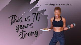 Eating & Exercise: This is 70-Years-Strong