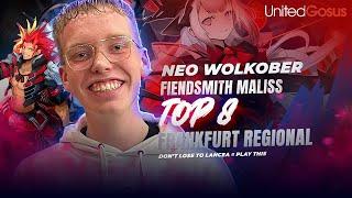 Top 8 Regional Frankfurt | Fiendsmith Maliss | Neo Wolkober 2025