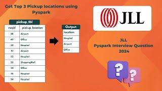 JLL Pyspark Interview Question - Get Top3 pickup locations