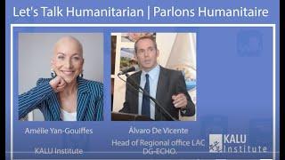 Humanitarian context in Latin America and the Caribbean and ECHO's role: with Alvaro De Vicente.