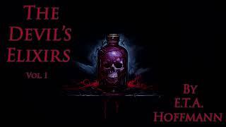 The Devil's Elixirs by E.T.A. Hoffmann - Volume 1 (Audiobook) // A Masterpiece of Gothic Horror