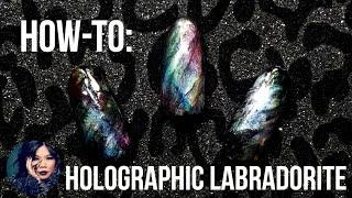 TUTORIAL- Holographic Labradorite Nail Art