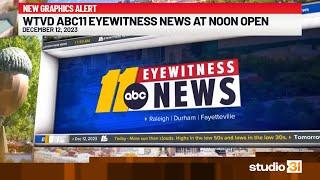 WTVD - ABC11 Eyewitness News at Noon Open - 12/12/2023 (Graphics Launch)