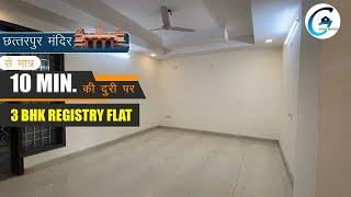 3 BHK Registry Flat in Chhatarpur | Loan Flat near Chatarpur Metro | Affordable Flats in South Delhi