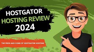 HostGator Review 2024: Discover the PROS and CONS!