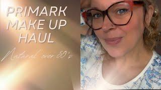 GRWM / PRIMARK MAKE UP HAUL, testing out some new make up, JULY 24, over 50's natural makeup look