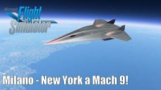 SR72 Darkstar (Top Gun) da Milano a New York a Mach 9 - Flight Simulator (ita)