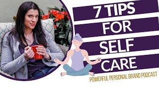 7 Self Care Tips for the Busy Entrepreneur and CEOs