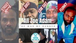 Ali Zoe Adam: Mac A Zoe Was My Runner & A Flunky| Junk A Jail Bird| Chatta Zoe Law Suit