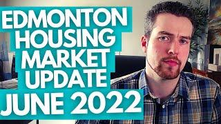 Edmonton Housing Market Update | June 2022