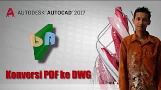 Autocad - Cara Mudah Konversi PDF ke DWG