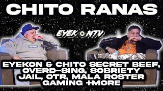 Chito Ranas - Eyekon & Chito Secret Beef, Overd-sing, Sobriety, Jail, OTR, Mala Roster, Gaming +more