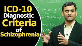 ICD- 10 Diagnostic Criteria of Schizophrenia | Schizophrenia | Psychiatric Disorders |