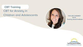 CBT for Anxiety in Children and Adolescents