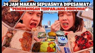 28JUTA MAKAN SEPUASNYA DIPESAWAT 24JAM! PENERBANGAN TERPANJANG DIDUNIA! GRATIS LOUNGE SINGAPORE!