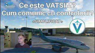 TUTORIAL VATSIM SIMPLIFICAT - Comunicarea cu ATC-ul de la Decolare la Aterizare - FLIGHT SIM 2020