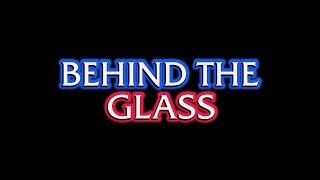 BEHIND THE GLASS - EPISODE IV (TONY HAYNES)