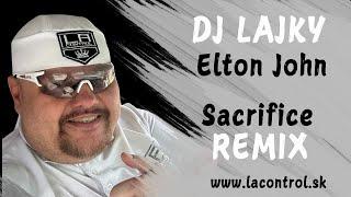 DJ Lajky - Elton John Sacrifice Remix 