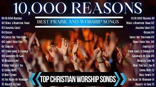 Best Praise and Worship Songs 2024 with Lyrics \\\Top Christian Songs Playlist \\\10,000 Reasons