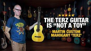 The Terz is tiny, but it's NOT a Toy! Martin Custom Shop Terz