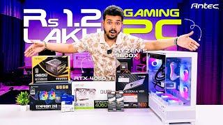 Rs 1.2 Lakh *ALL ANTEC* Gaming & Editing PC Build 2024 | AMD Ryzen 5 9600X & RTX 4060 Ti 