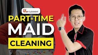 Part Time Maid Cleaning - Ultra Cleaning Puchong