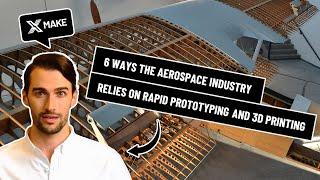 6 Ways the aerospace industry relies on rapid prototyping and 3D printing | XMAKE