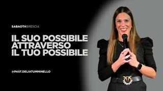 Il suo possibile attraverso il tuo possibile - Past. Delia Tumminello @ 29.09.2024 - Sabaoth Brescia