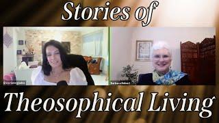 Stories of Theosophical Living | Barbara Hebert and Erica Georgiades