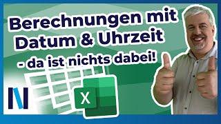 Excel: Ganz einfach mit Datum und Uhrzeit rechnen!