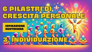 Individuazione: il cammino di autorealizzazione secondo Jung – 6 pilastri di crescita personale