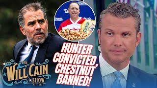 Is Hunter Biden verdict lawfare? PLUS Joey Chestnut banned! With Pete Hegseth | Will Cain Show