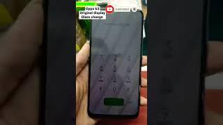 oppo k3 original display main glass replaced 