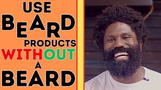 Beard Growth Products On No Beard?