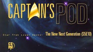 Captain's Pod - Star Trek Lower Decks: The New Next Generation (S5E10)