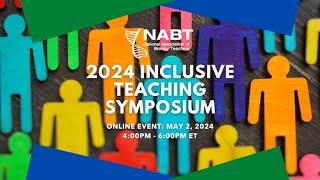 2024 NABT Inclusive Teaching Symposium