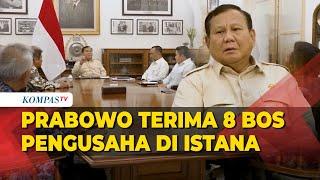 Prabowo Terima Aguan, James Riady hingga Tomy Winata di Istana, Bahas Apa?