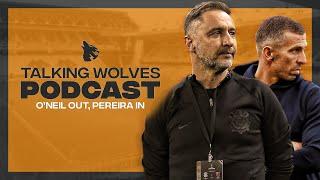 O'Neil Out, Pereira In - Talking Wolves Podcast