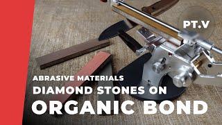 The Best Sharpening Stones. Diamonds on Organic Binder